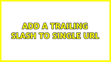 Add a Trailing Slash to Single Url
