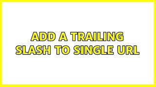 Add a Trailing Slash to Single Url