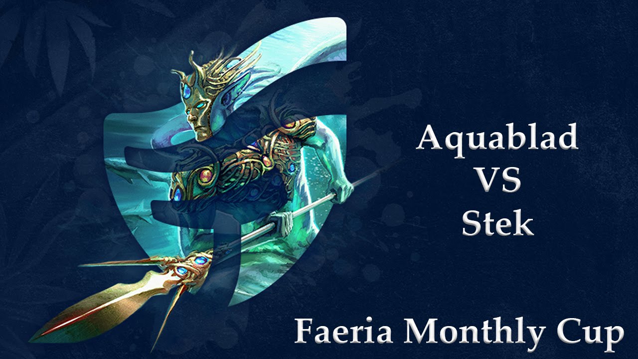 Faeria Monthly Cup - Aquablad vs Stek
