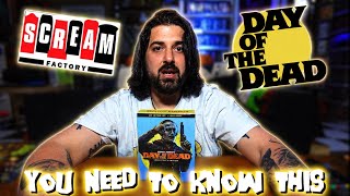 Day of the Dead 4k UHD Scream Factory | I Have So Much to Say..