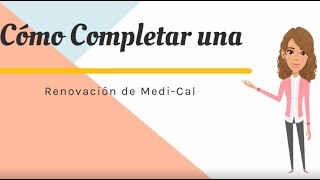 Como Completar una Renovacion de Medi-Cal