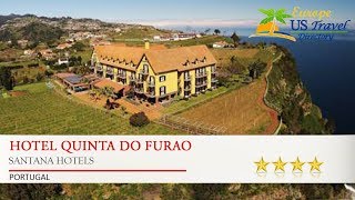 Hotel Quinta Do Furao - Santana Hotels, Portugal | Hotels all around the world | 2:29