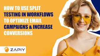 How to Use Split Testing In Workflows To Optimize Email Campaigns & Increase Conversions