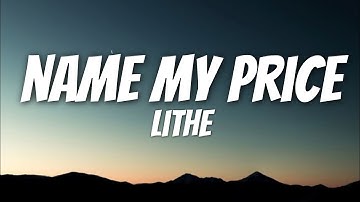 Lithe - Name My Price (Lyrics)