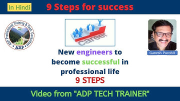 Be Successful Engineer in Professional Life | 9 Steps | In Hindi | ADP Tech Trainer