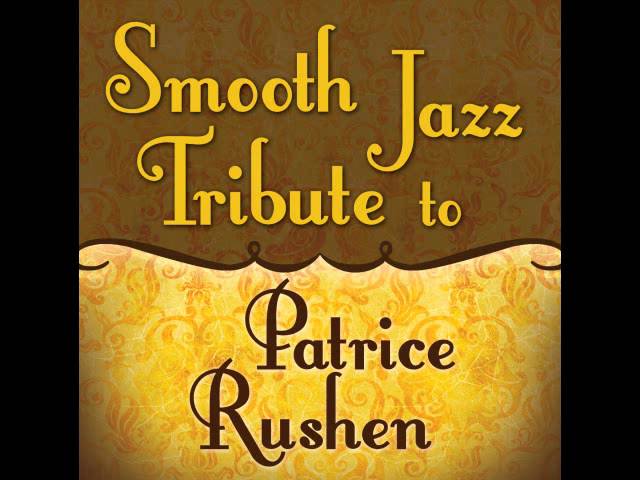 Number One - Patrice Rushen Smooth Jazz Tribute