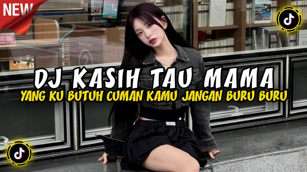 DJ YANG KU BUTUH CUMAN KAMU JANGAN BURU BURU KASIH TAU MAMA AJAK KU BERTEMU FULL SONG TIKTOK 2026