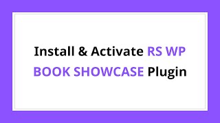 Install and Activate RS WP Book Showcase WordPress Plugin ( Free )