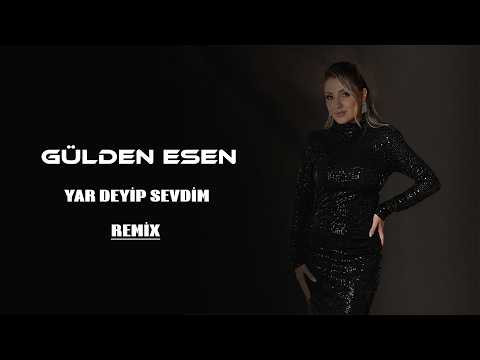 Gülden Esen - Yar Deyip Sevdim ( Samet Yıldırım Remix )
