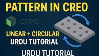 Pattern Feature in Creo (Pro Engineer) – Easy Urdu Tutorial 🔁
