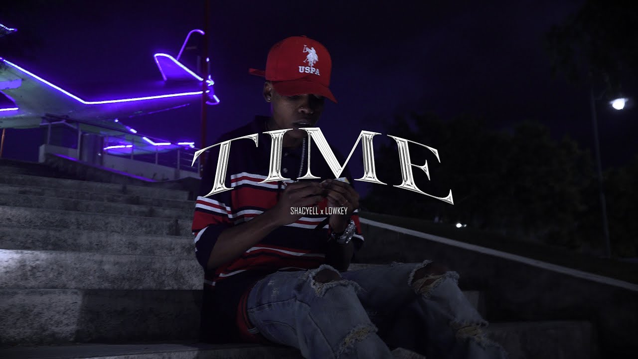 Shacyell x Lowkey - TIME  (Video Oficial)