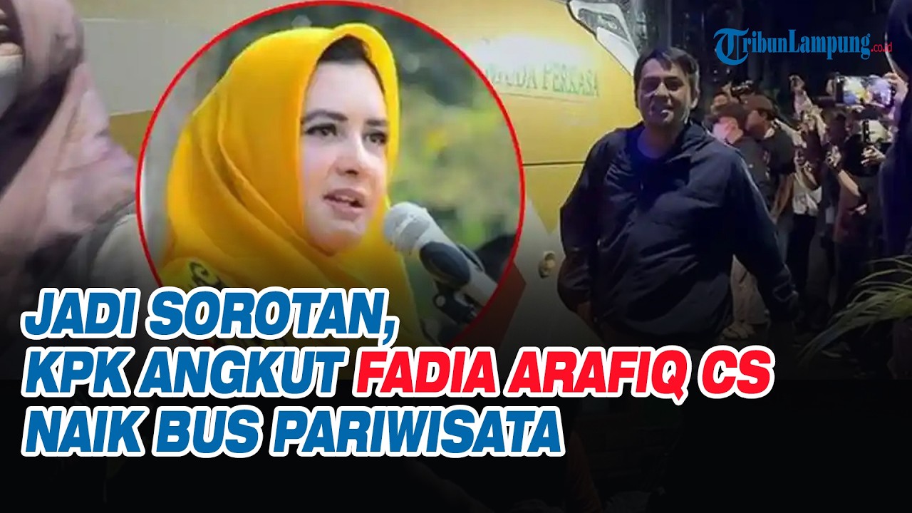Jadi Sorotan, KPK Angkut Fadia Arafiq Cs Naik Bus Pariwisata