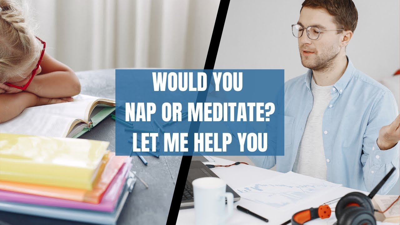 Nap VS Sleep VS Meditation YouTube