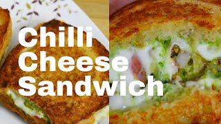 Chilli Cheese Sandwich | Cheese Grilled Chilli Sandwich