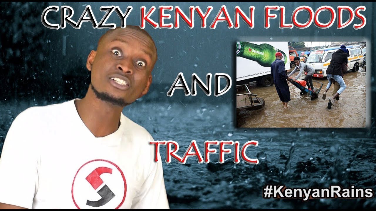 CRAZY KENYAN FLOODS AND TRAFFIC