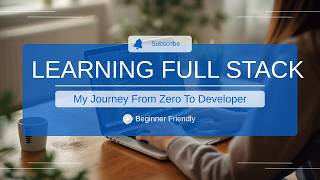 Learning Full Stack Development From Zero To Hero 2026