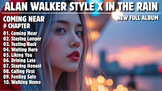 Download Lagu ALAN WALKER STYLE X IN THE RAIN || COMING NEAR || NEW FULL ALBUM 2026 MP3