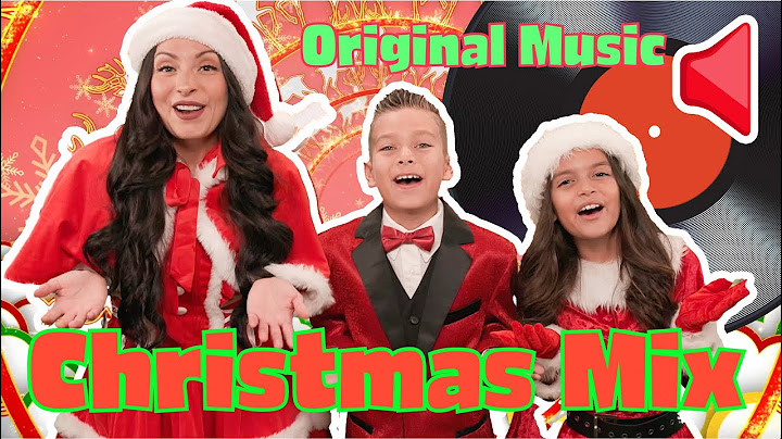 Christmas Songs Mix for Kids | Brand New Original Christmas Music | Sing Along Songs