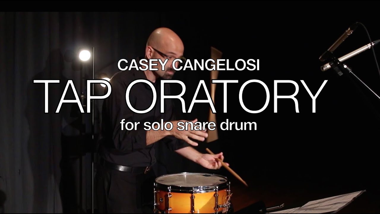 Tap Oratory (snare drum solo) by Casey Cangelosi. Performed by Chad Floyd