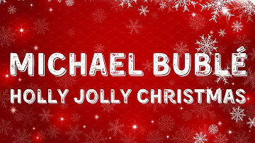 Michael Bublé - Holly Jolly Christmas (Lyric Video)