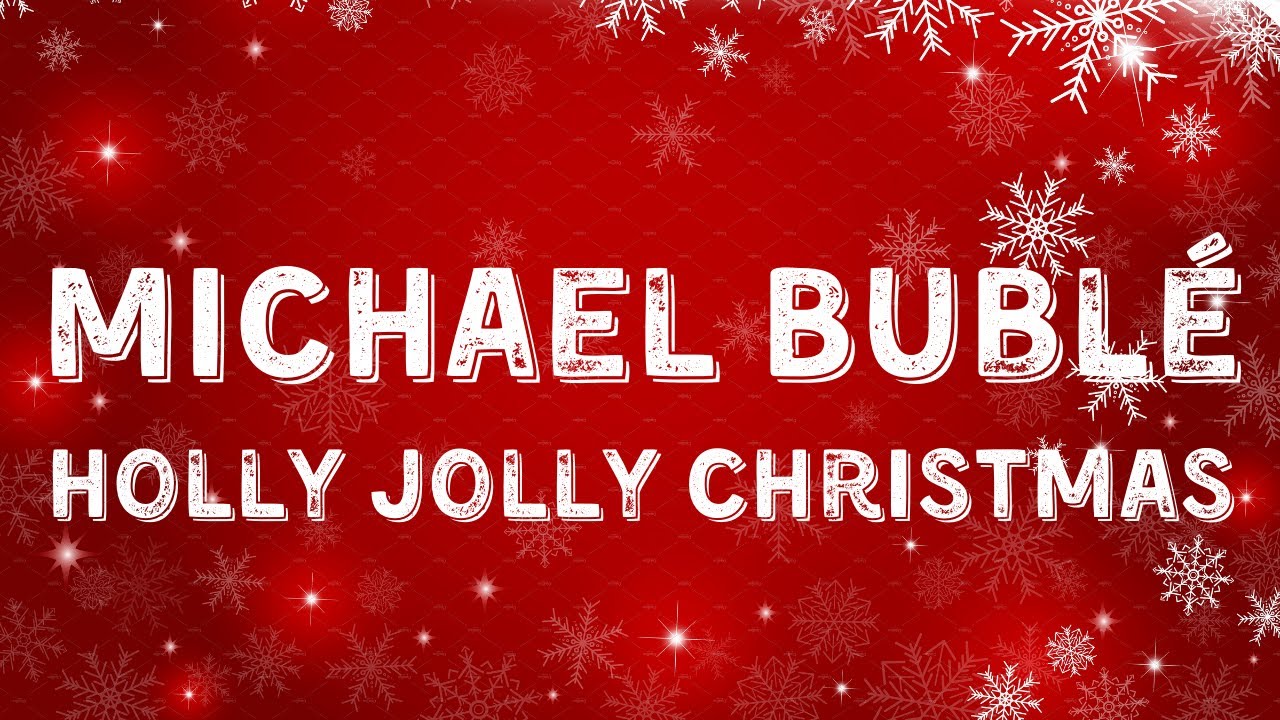Download Michael Bublé - Holly Jolly Christmas (Lyric Video)