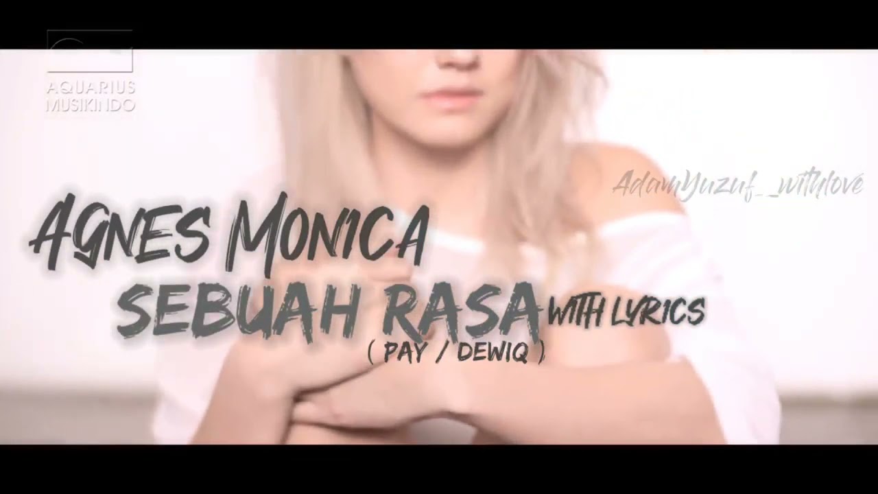 Agnes Mo - Sebuah Rasa (with lyrics)