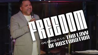 FREEDOM: The Law of Restoration (Galatians 6:1-5) Pastor Tony Palow