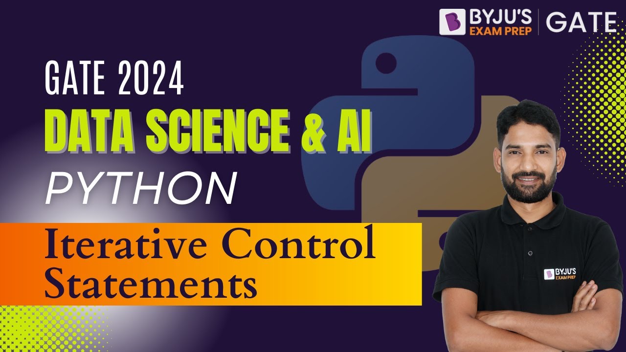 Python for GATE 2024 | Iterative Control Statements in Python | BYJU'S ...