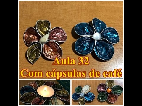 Aula 32 - Flor e porta velas com cápsulas de café # ficaemcasa - YouTube