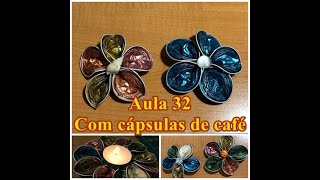 Aula 32 - Flor e porta velas com cápsulas de café # ficaemcasa - YouTube