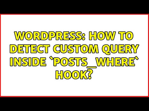 Wordpress: How to detect custom query inside `posts_where` hook?