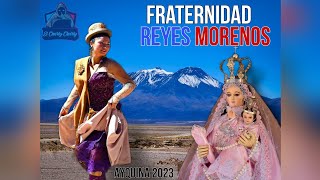 Fraternidad Reyes Morenos / Ayquina 2023.