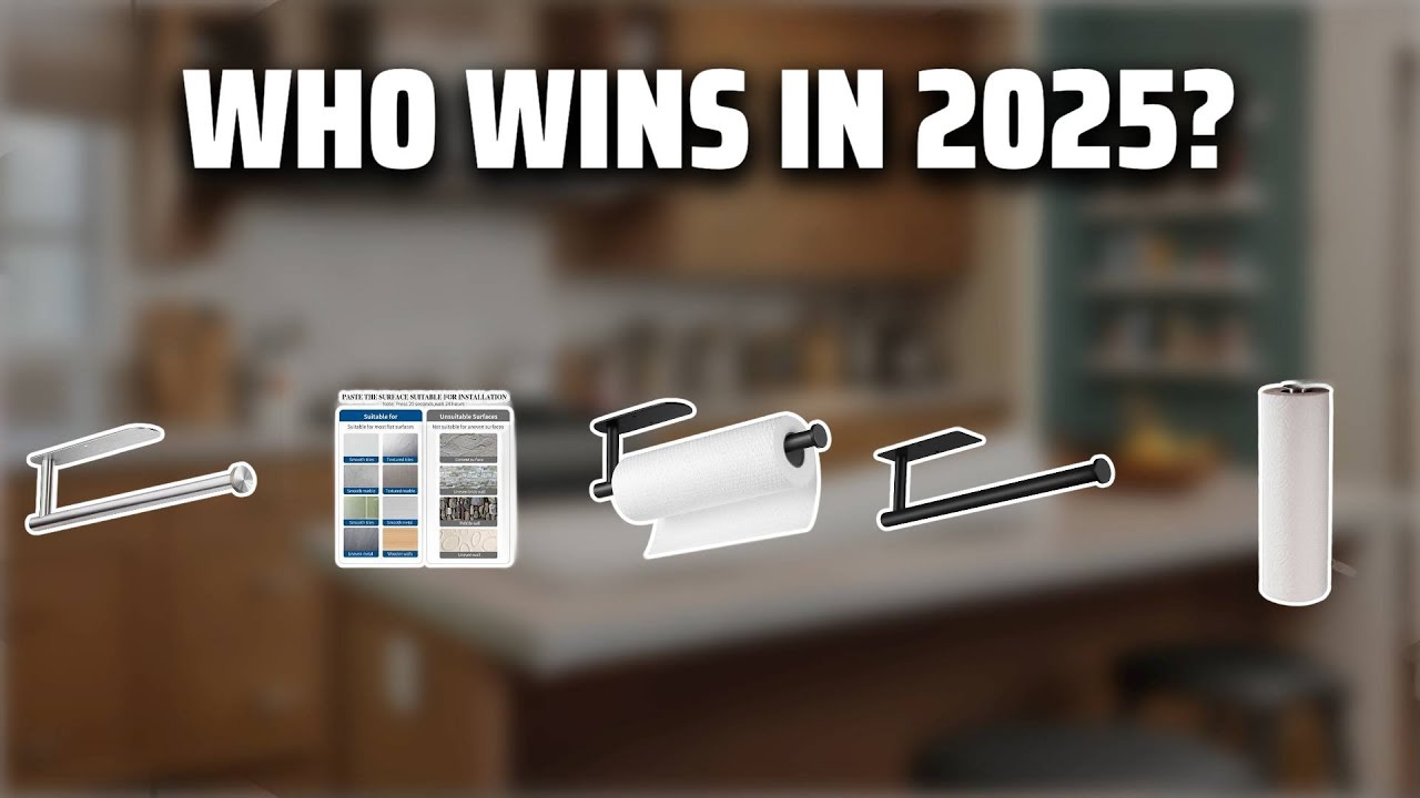 The Top 5 Best Paper Towel Holder in 2025 - Must Watch Before Buying!