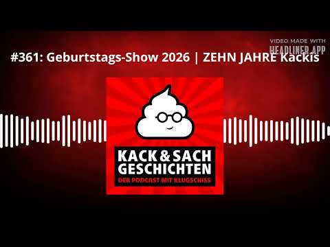 #361: Birthday Show 2026 | TEN YEARS of Kackis - Audio Podcast Edition