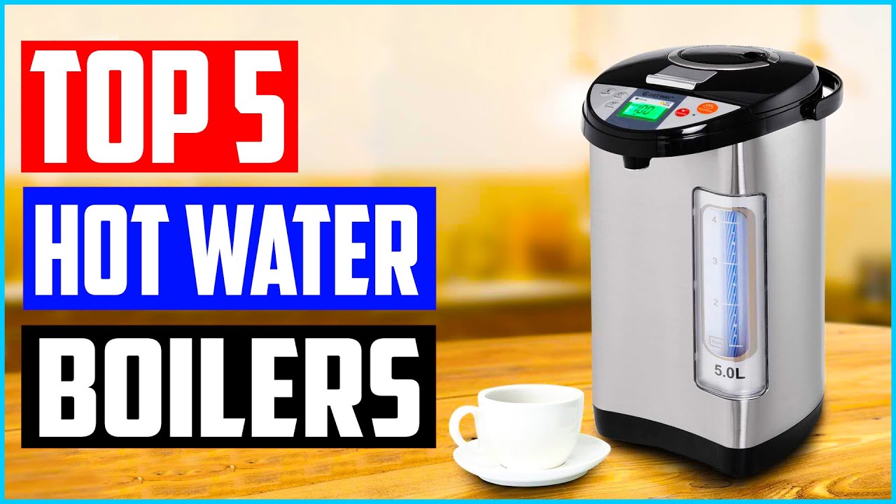 Best Electric Hot Water Boilers and Warmers in 2021 [Top 5 Picks] 