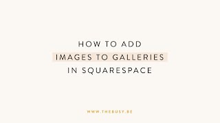 Squarespace Tutorial: How to Add a Gallery