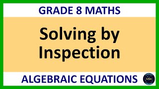 Grade 8 Maths Term 1 Lesson 33   Solving Algebraic Equations by Inspection