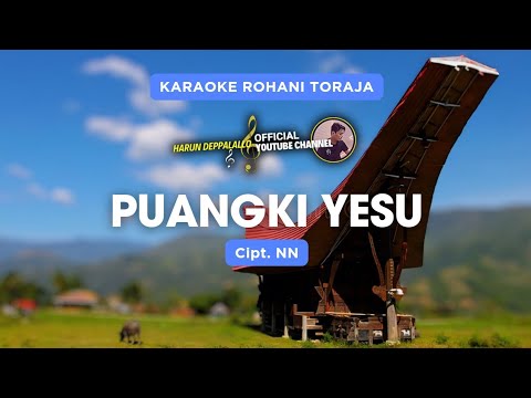PUANGKI YESU - KARAOKE LAGU ROHANI TORAJA || Cipt. NN