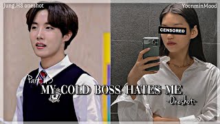 Download Lagu [𝐉.𝐇𝐒 𝐅𝐅]My cold boss hates me| Oneshot Part 1/3
