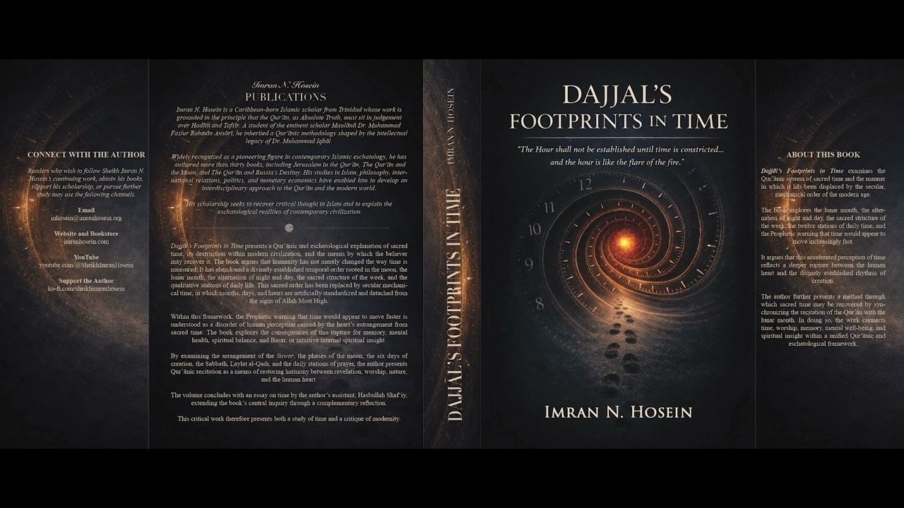 First Look: Dajjāl’s Footprints in Time | New Book by Sheikh Imran N. Hosein