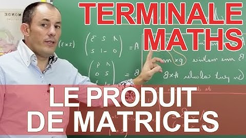 Le produit - Matrices - Maths terminale - Les Bons Profs