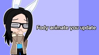 Fody animate you ✨update✨ :D | #FodyAnimateYou