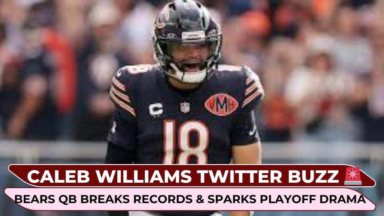 Caleb Williams Twitter Buzz | Bears QB Breaks Records & Sparks Playoff Drama