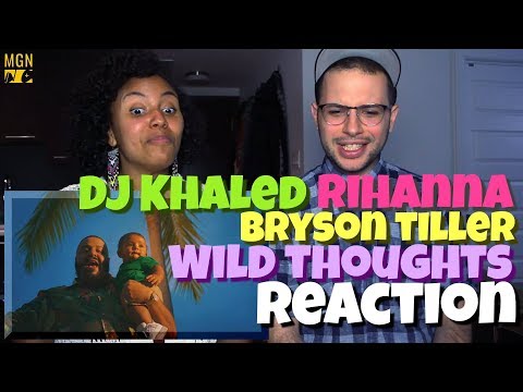 DJ Khaled - Wild Thoughts (Ft. Rihanna, Bryson Tiller) | REACTION DJ Khaled - Wild Thoughts (Ft. Rihanna, Bryson Tiller) | REACTION