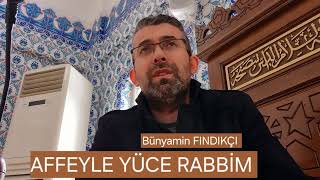 Affeyle Yüce Rabbi̇m / Müzi̇ksi̇z İlahi̇ / Duygu Yüklü İlahi̇ (2026 Yeni̇)