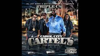 Triple C's - Carol City Cartel's (Full Mixtape)