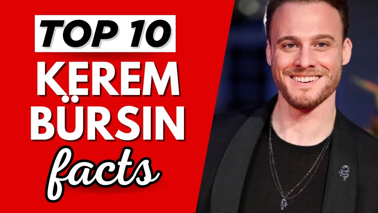Топ 10 шокирующих фактов о Кереме Бюрсине