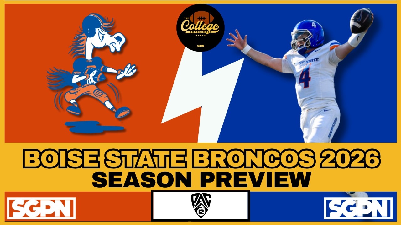 BOISE STATE BRONCOS PREVIEW 2026 | THE COLLEGE FOOTBALL EXPERIENCE