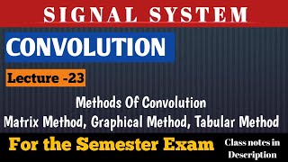 Linear Convolution Method -Matrix Method of linear Convolution