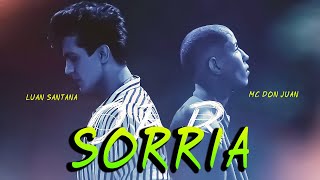 Luan Santana e MC Don Juan - SORRIA (Clipe Oficial) / Melhor música /As Mais Tocadas